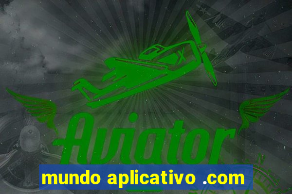 mundo aplicativo .com